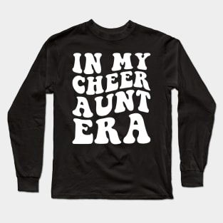 In my Cheer Aunt Era Long Sleeve T-Shirt